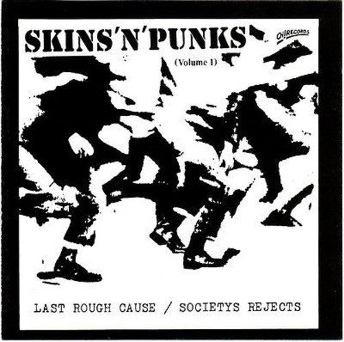 LAST ROUGH CAUSE / SOCIETYS REJECTS - Skins N Punks 1 – Loudwire