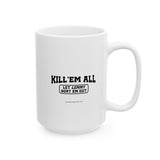 Lemmy Kill 'Em All White Mug