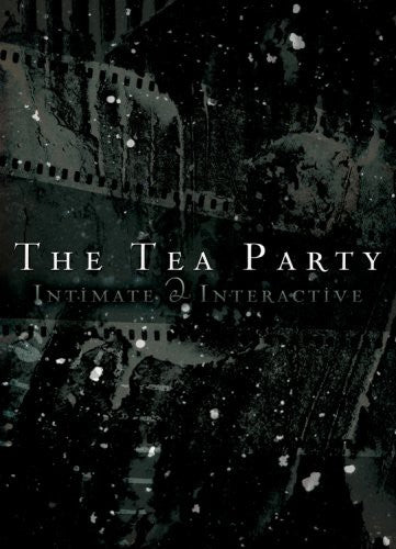 Tea Party - The Tea Party: Live: Intimate and Interactive
