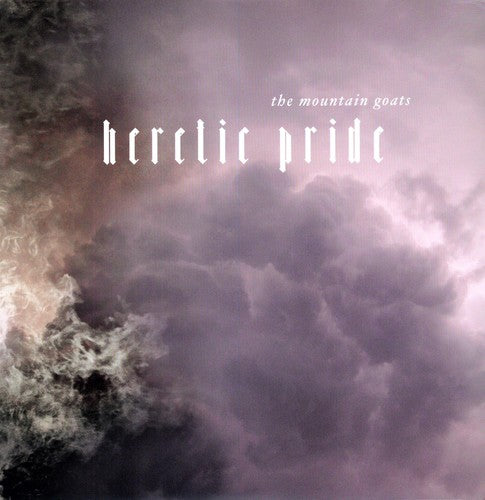 Mountain Goats - Heretic Pride