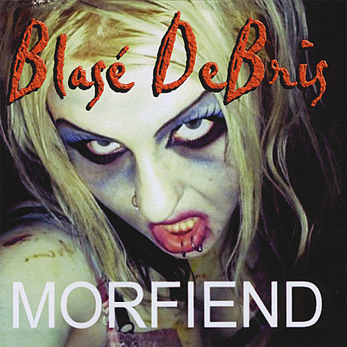 Blase Debris - Morfiend