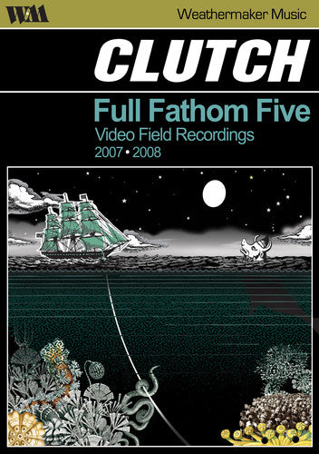 Clutch - Full Fathom Five: Audio Field Recordings 2007-2008 (DIGITAL VIDEO DISC)