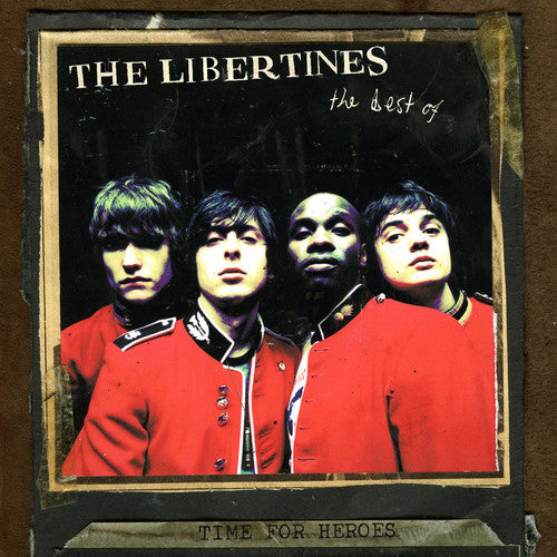 Libertines - Time for Heroes-The Best of the Libertines