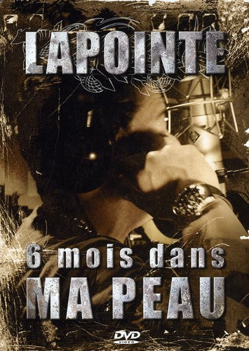 Eric Lapointe - 6 Mois Dans Ma Peau