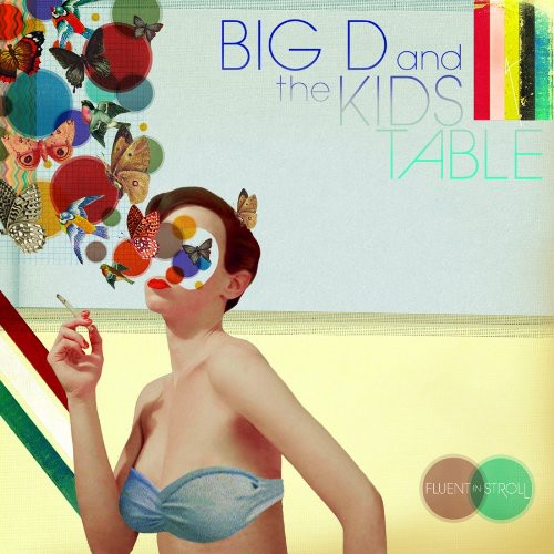 BIG D & THE KIDS TABLE - Fluent in Stroll