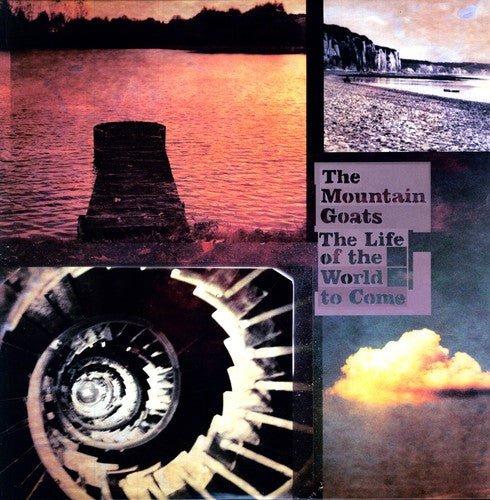 Mountain Goats - Life of the World to Come