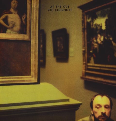 Vic Chesnutt - At the Cut
