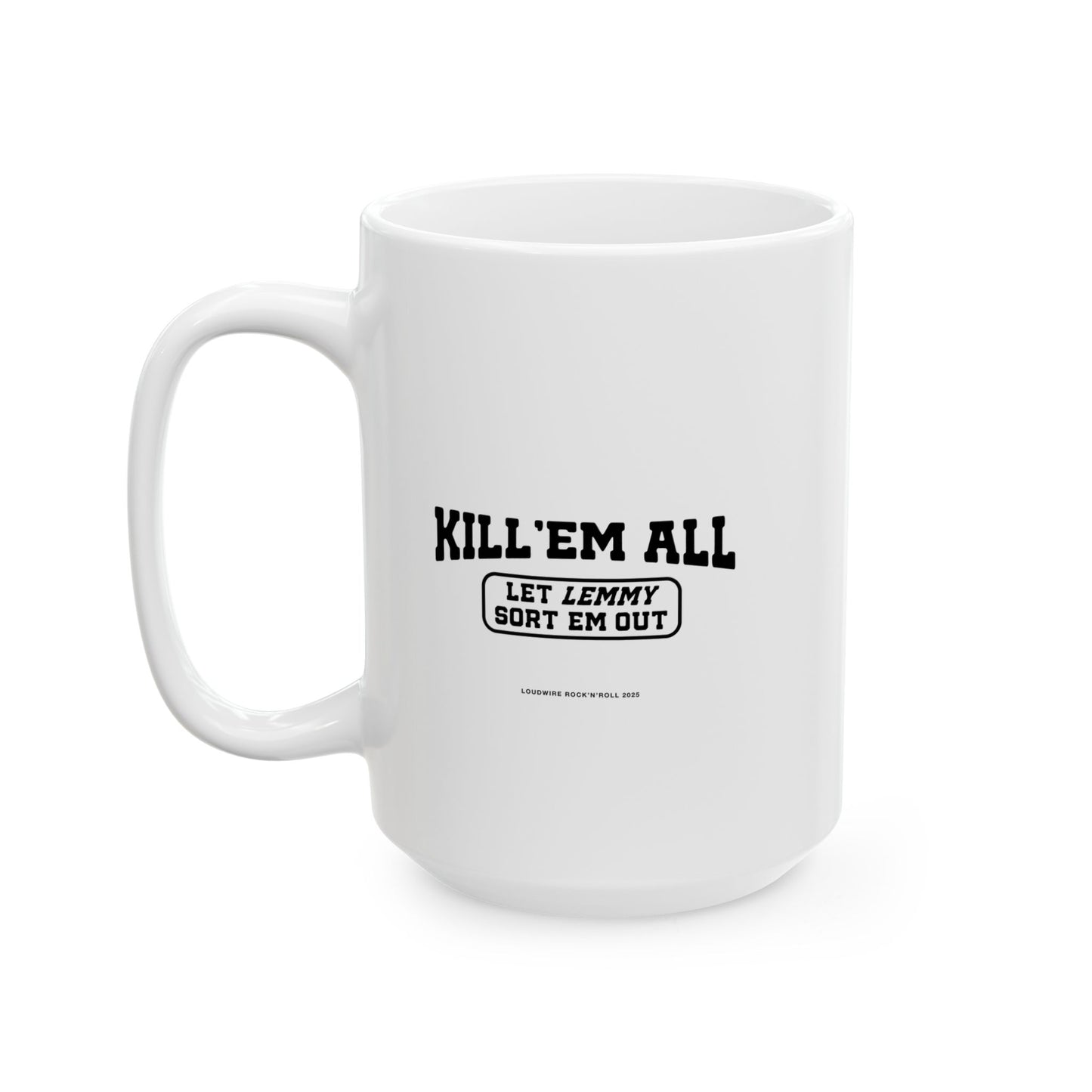 Lemmy Kill 'Em All White Mug