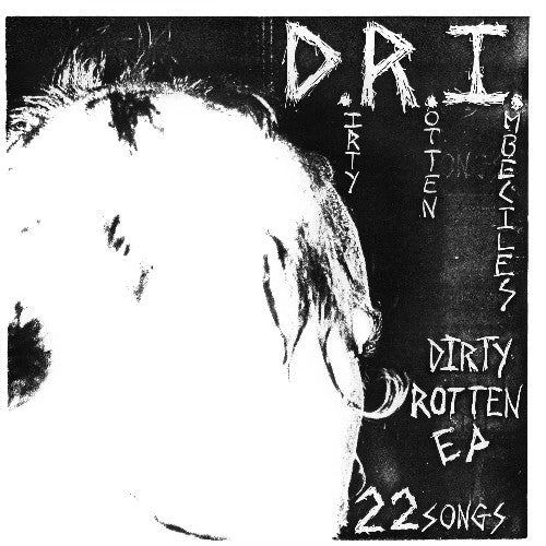 DRI - Dirty Rotten