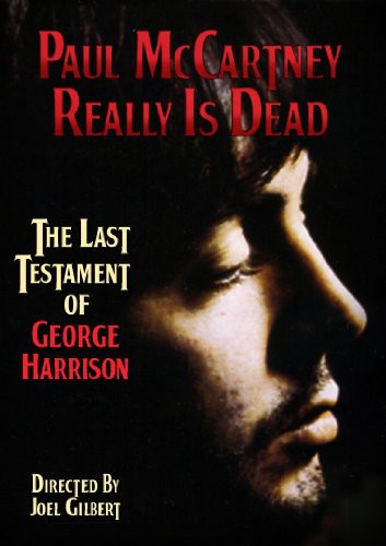 Paul McCartney Really Is Dead: Last Testament of - Paul McCartney Really Is Dead: The Last Testament of George Harrison