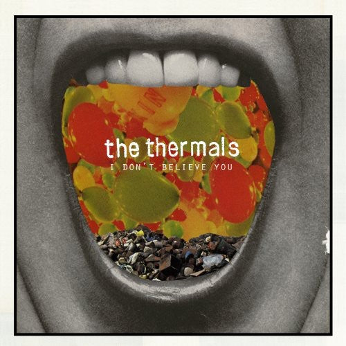 Thermals - I Don't Believe You