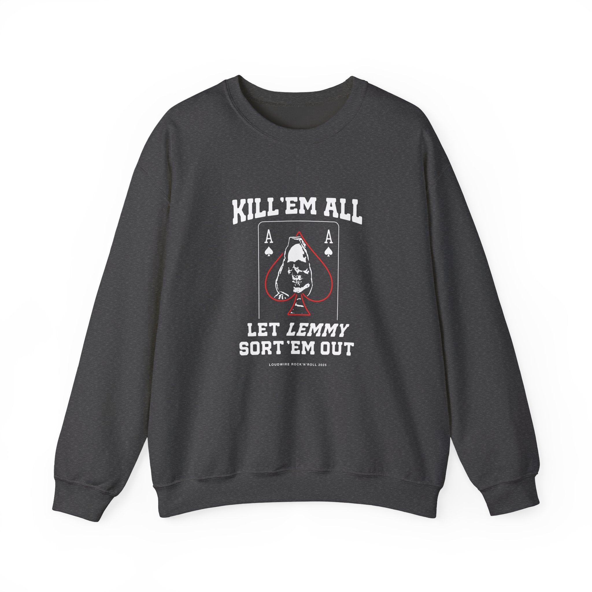 Kill 'em All Lemmy Sweatshirt