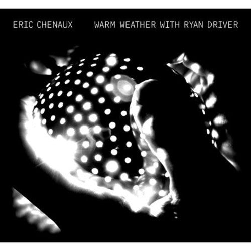 Eric Chenaux - Warm Weather