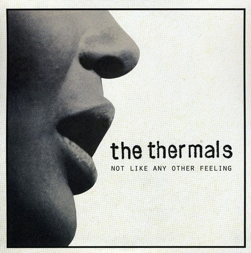 Thermals - Not Like Any Other Feeling