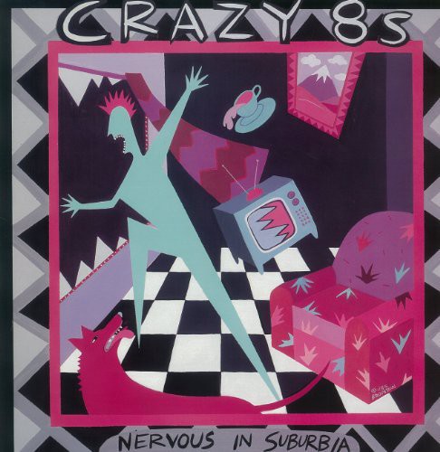 Crazy 8s - Nervous in Suburbia