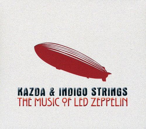 Kazda / Indigo Strings - Music of Led Zeppelin