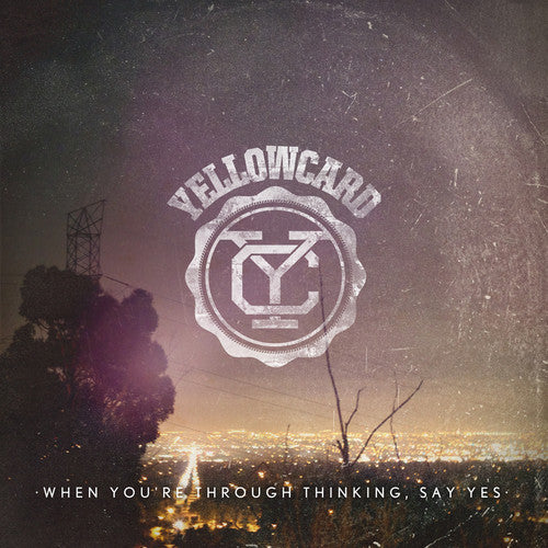 Yellowcard - When You're Through Thinking Say Yes