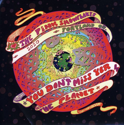 Pink Snowflakes - You Don't Miss Your Planet