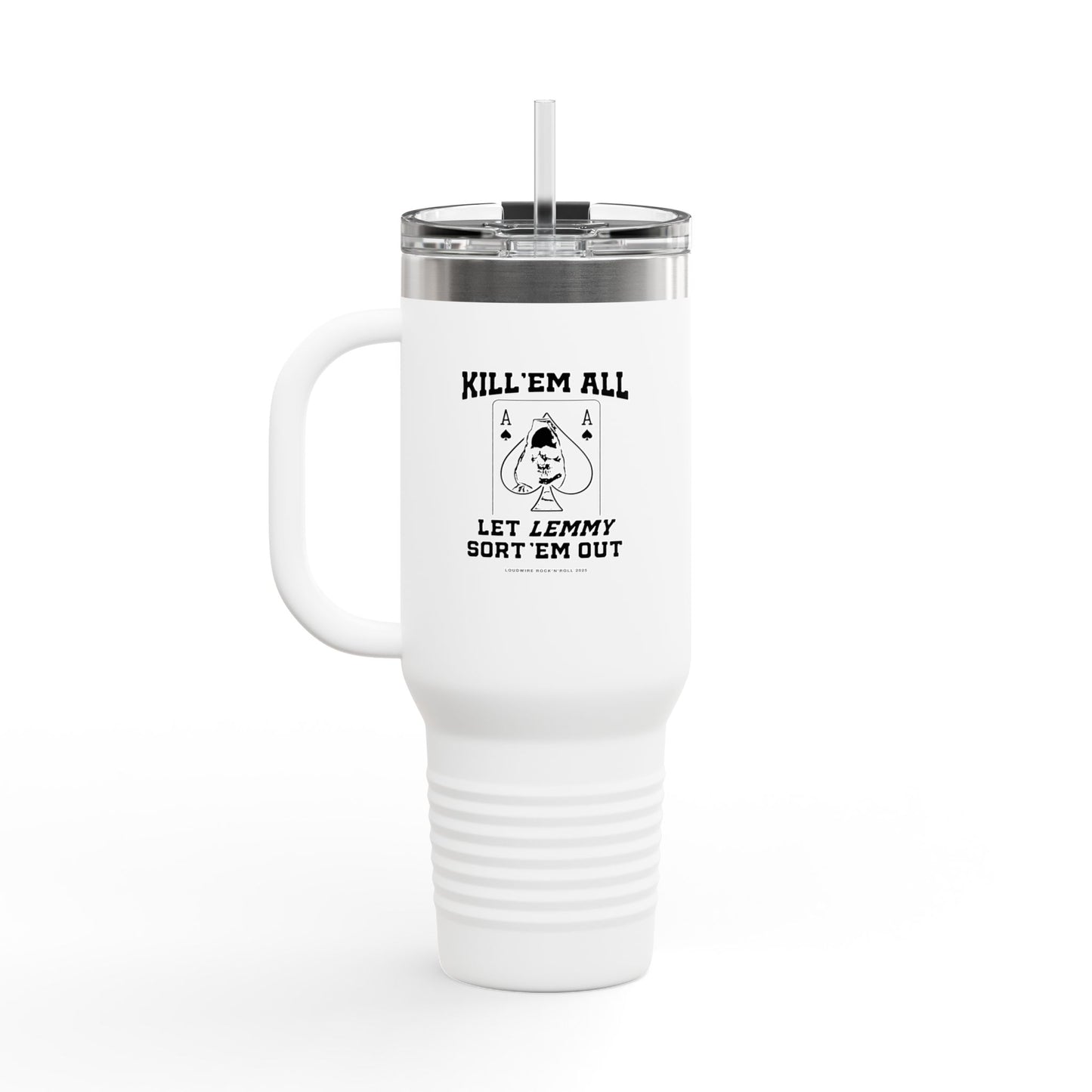 Kill 'em All Lemmy Travel Mug, 40oz