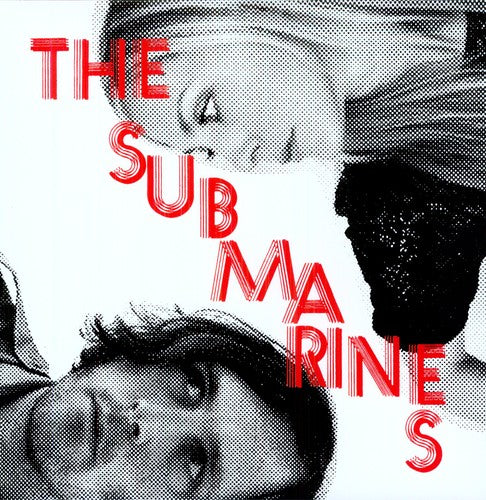 Submarines - Love Notes / Letter Bombs