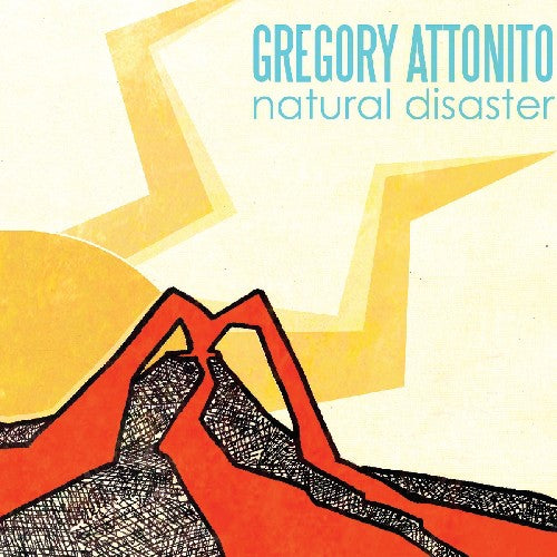 Gregory Attonito - Natural Disaster