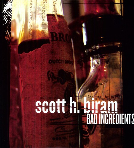 Scott H. Biram - Bad Ingredients