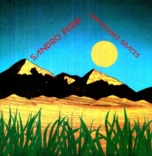 Sandro Perri - Impossible Spaces