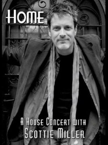 Scottie Miller - Home (A House Concert with Scottie Miller)