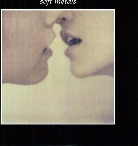 Soft Metals - Soft Metals