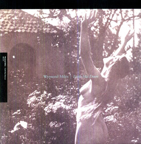 Wymond Miles - Earth Has Doors