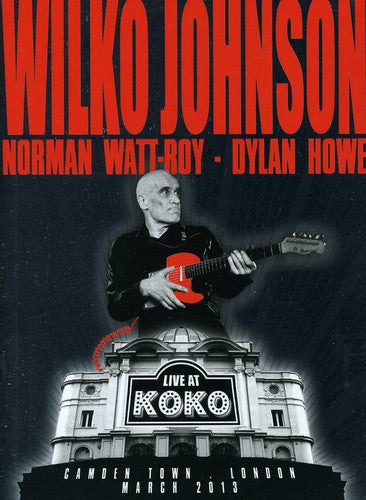 Wilko Johnson - Live at Koko