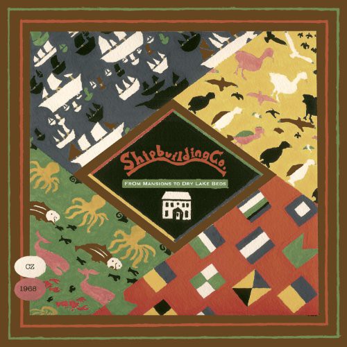 Shipbuilding Co - From Mansions to Dry Lake Beds