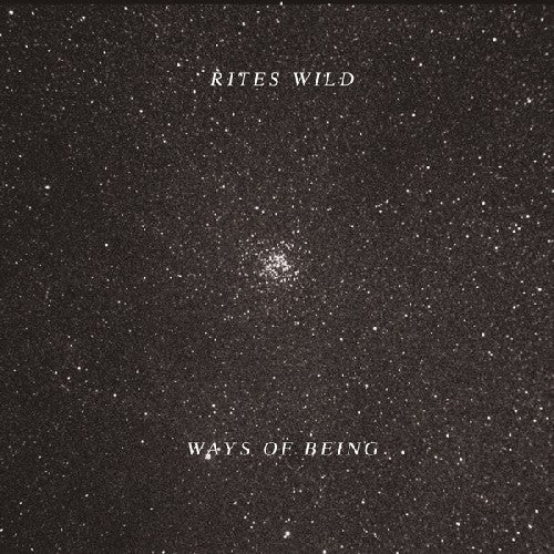 Rites Wild - Ways of Being