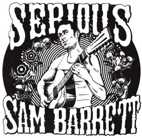 Serious Sam Barrett - Serious Sam Barrett