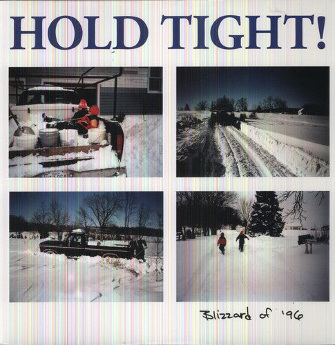 Hold Tight - Blizzard of 96
