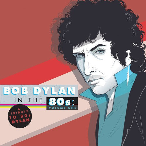 Tribute to Bob Dylan in the 80s: Vol 1 / Various - Tribute to Bob Dylan in the 80s: Vol 1 / Various