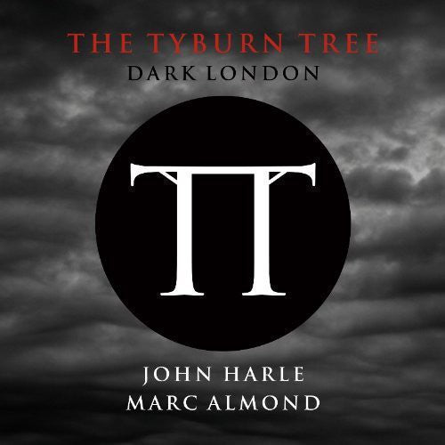 HARLE,JOHN & ALMOND,MARC - Tyburn Tree: Dark London