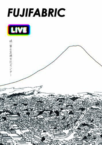 Fujifabric - Live at Fuji Goko Bunka Center