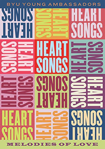 Byu Young Ambassadors - Heartsongs