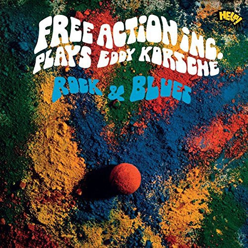 Free Action Inc - Plays Eddy Korsche Rock & Blues