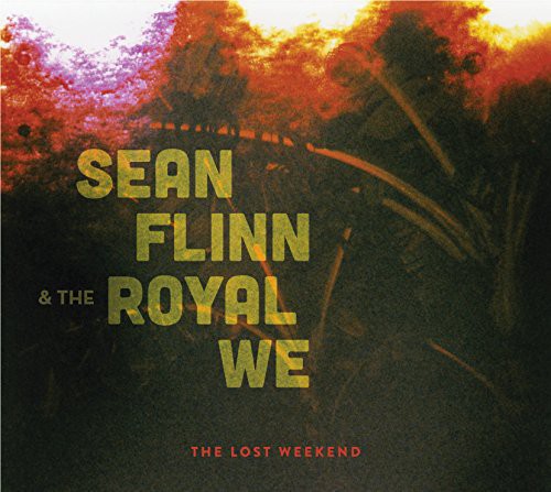 Sean & the Royal We Flinn - Lost Weekend
