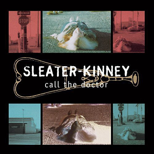 Sleater-kinney - Call the Doctor
