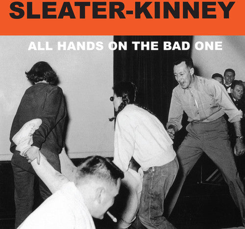 Sleater-kinney - All Hands on the Bad One