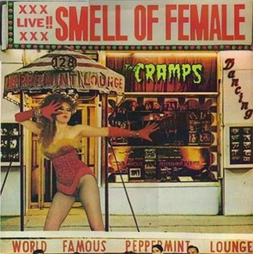 CRAMPS - Smell of Female
