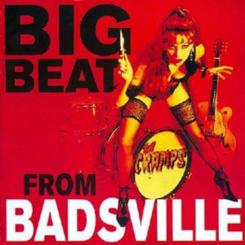 CRAMPS - Big Beat From Badsville