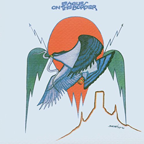 EAGLES - On the Border