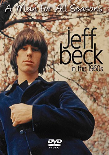 Jeff Beck - A Man for All Seasons: Jeff Beck in the 1960s