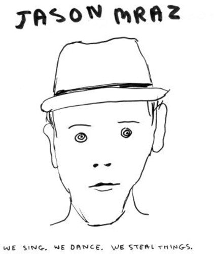 Jason Mraz - We Sing We Dance We Steal Things