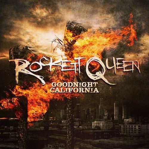 Rockett Queen - Goodnight California