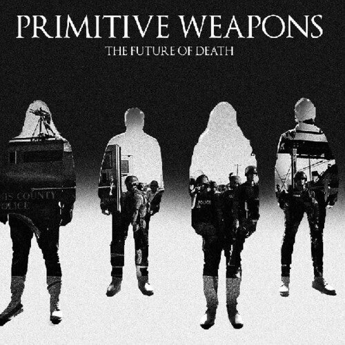 Primitive Weapons - Future of Death